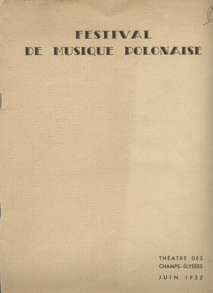 Libretto du Festival de musique polonaise organisé les 25, 27 et 28 juin 1932 au Théâtre des Champs-Elysées à Paris au profit de la Fondation Foch à l'occasion du centenaire de l'arrivée de Chopin en France (a-g)