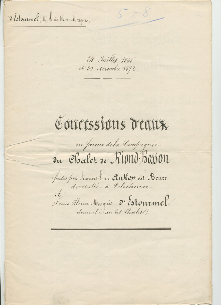 Concessions d'eaux des 24 juillet 1868 et 30 novembre 1872 en faveur de la «Compagnie du Chalet de Riond-Bosson» faites par François-Louis Anken dit Beure, domicilié à Tolochenaz, propriétaire et cultivateur
