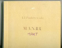 Partition de «Manru», opéra en 3 actes op. 20 de Paderewski sur un livret (allemand) d'Alfred Nosig – version polonaise réalisée par Aleksandra Rymkiewicza et Wiktoria Bregy (PWM [Polskie Wydawnictow Muzyczne], Cracovie / Ed. Bote & G. Bock, Berlin)